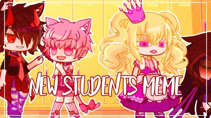 【Gacha Club】 Meme học sinh mới