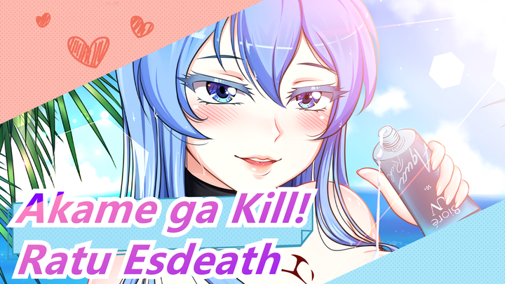 [Akame ga Kill!] Ratu Sadis Esdeath