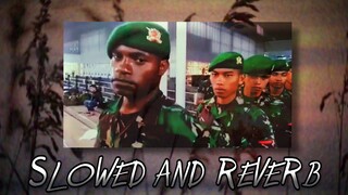 Tentara Itu Harus Hitam Tapi Slowed And Reverb...