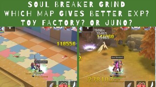 Soulbreaker Grind: Which gives better EXP Juno or Toy Factory?
