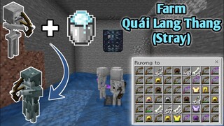 Cách Làm Máy Farm Quái Lang Thang (Stray) Và Kinh Nghiệm Trong Minecraft PE 1.18 | Stray Farm MCBE