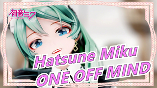 [Hatsune Miku |MMD]ONE OFF MIND