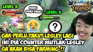 JANGAN TAKUT LESLEY, INI DIA CARA COUNTERNYA DIJAMIN GA BISA FARMING SAMPE LATE GAME!