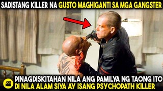 Pinatay Ng MGA GANSTER ANG INOSENTENG BATA, DI NILA INAASAHAN NA PSYCHOPATH KILLER ANG TATAY NG BATA