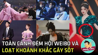 Toàn cảnh sự kiện khủng đêm hội Weibo cùng loạt khoảnh khắc gây sốt|Hóng Cbiz