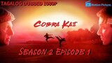 [S02.EP01] Cobra Kai - Mercy Part ll |Netflix Series |Tagalog Dubbed |1080p