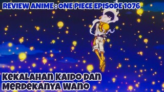 REVIEW ANIME : ONE PIECE EPISODE 1076 || Kekalahan Kaido dan Merdekanya Wano