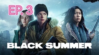 Black Summer (ปฏิบัติการนรกเดือด) ปี2 ตอนที่ 3 (พากย์ไทย)