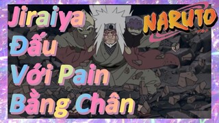 Jiraiya Đấu Với Pain Bằng Chân