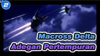 [Macross Delta / Edisi Campuran] Adegan Pertempuran Epik_2