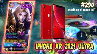 IPHONE XR MOBILE LEGENDS ULTRA GRAPHICS 2021 - LANCELOT MOBILE LEGENDS GAMEPLAY #290