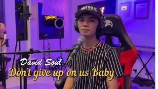Don't Give Up On Us Baby | David Soul - Sweetnotes Studio Cover