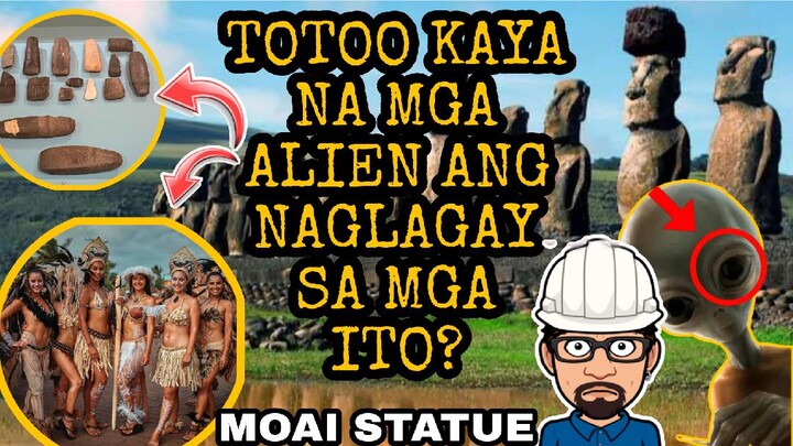 TOTOO KAYA NA MGA ALIEN ANG NAGLAGAY SA MGA MOAI STATUE