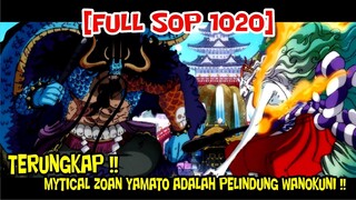 [FULL SOP 1020] TERUNGKAP!! MYTICAL ZOAN YAMATO ADALAH PELINDUNG WANO KUNI!