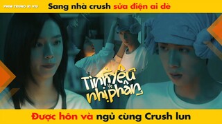 SANG NHÀ CRUSH SỬA ĐIỆN AI DÈ ĐƯỢC HÔN VÀ NGỦ CÙNG CRUSH, DƯ KHẢ BE LIKE || TÌNH YÊU NHỊ PHÂN