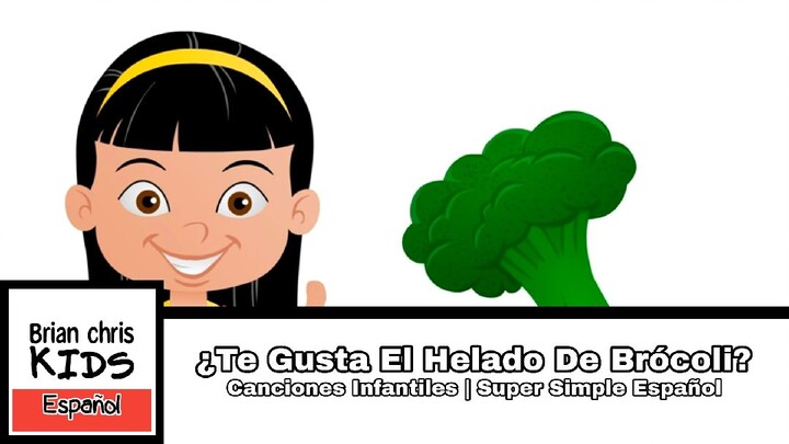 ¿Te Gusta El Helado De Brócoli? | Canciones Infantiles | Super Simple Español