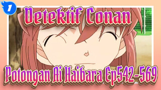 [Detektif Conan] Potongan Ai Haibara Ep542-569_1