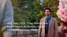 New Song 2024 - Pyaar Bekarar Hua - Kartik Aaryan