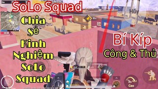 PUBG Mobile _ Chia Sẻ Kinh Nghiệm SoLo Squad - Công Thủ Sao Cho Hợp Lý #3