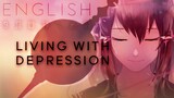 Living with Depression english ver. 【Oktavia】憂鬱と生きる【英語で歌ってみた】