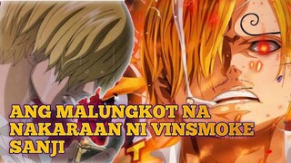 ANG MALUNGKOT NA NAKARAAN NI VINSMOKE SANJI!