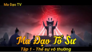 Ma Đạo Tổ Sư Tập 1 - Thế sự vô thường