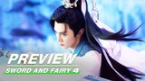EP23 - E24 Preview Collection | Sword and Fairy 4 | 仙剑四 | iQIYI