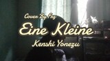 ✨Eine Kleine “Kenshi Yonezu” (Cover By Frz)✨