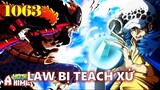 [One Piece 1063]. TAQ băng Râu Đen được tiết lộ| Law chạm trán Râu Đen!