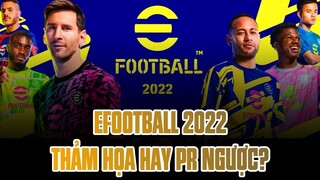 EFOOTBALL 2022 | THẢM HỌA HAY PR NGƯỢC?