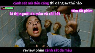 Cảnh Sát Biến Chất vì Tiền và cái Kết - review phim Cảnh Sát Da Màu