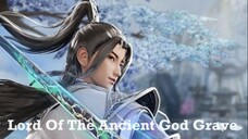 Lord Of The Ancient God Grave Episode 234 Sub Indo