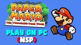 Play Paper Mario The Thousand-Year Door on PC (Switch Version)