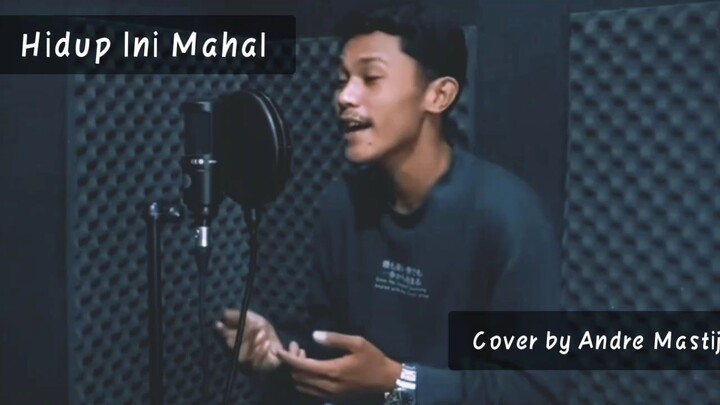 Hidup Ini Mahal cover by Andre Mastijan(Goliath)