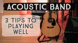 Tips to Play in an Acoustic Band (For Guitar)
