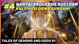REUPLOAD - KULTIVASI DEWA SURGAWI ‼️ - DONGHUA TALES OF DEMONS AND GODS SEASON 1 PART 4