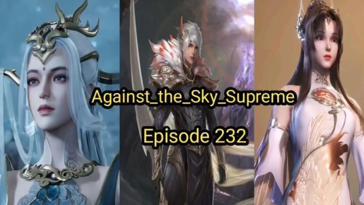 Against_the_Sky_Supreme Episode 232