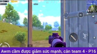 Awm cầm được giảm sức mạnh cân team 4 phần 16