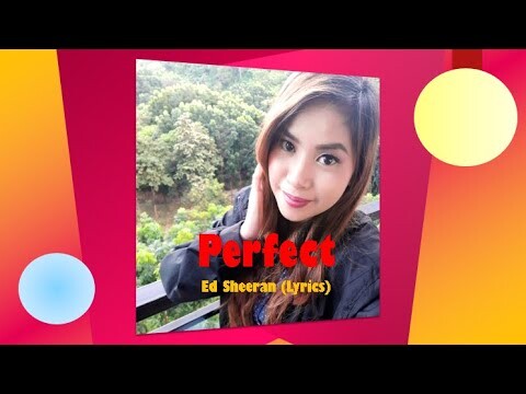 Perfect ❤️❤️❤️- Ed Sheeran (Lyrics)