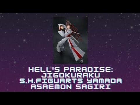 Hell's Paradise S.H.Figuarts Yamada Asaemon Sagiri Review