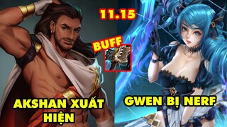 TOP 7 thay đổi quan trọng nhất trong LMHT 11.15: Gwen bị nerf, Akshan xuất hiện, Buff Búa Tiến Công