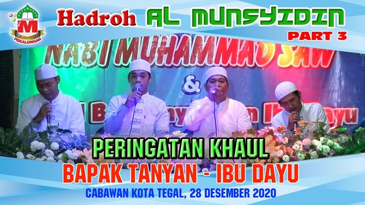 HADROH AL MUNSYIDIN - PERINGATAN KHAUL BPK. TANYAN - IBU DAYU PART 3