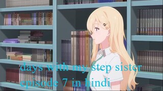 days with my step sister episode 7 in hindi