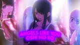 Oshi No Ko Edit-Angels Like You//Alight Motion [AMV]