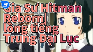 Gia Sư Hitman Reborn|Gia Sư Hitman Reborn Tập 1-203( lồng tiếng Trung Đại Lục)_TC3