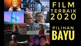 FILM-FILM TERBAIK 2020 PILIHAN BAYU