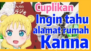 [Miss Kobayashi's Dragon Maid] Cuplikan |  Ingin tahu alamat rumah Kanna