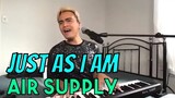 JUST AS I AM - Air Supply (Cover by Bryan Magsayo - Online Request)