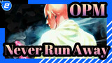 One Punch Man|【Super Epic】Hero! Never Run Away! (Full Version)_2