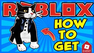 [EVENT] HOW TO GET THE TUXEDO CAT IN ROBLOX | 2019 BLOXYS EVENT